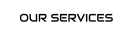 OUR SERVICES